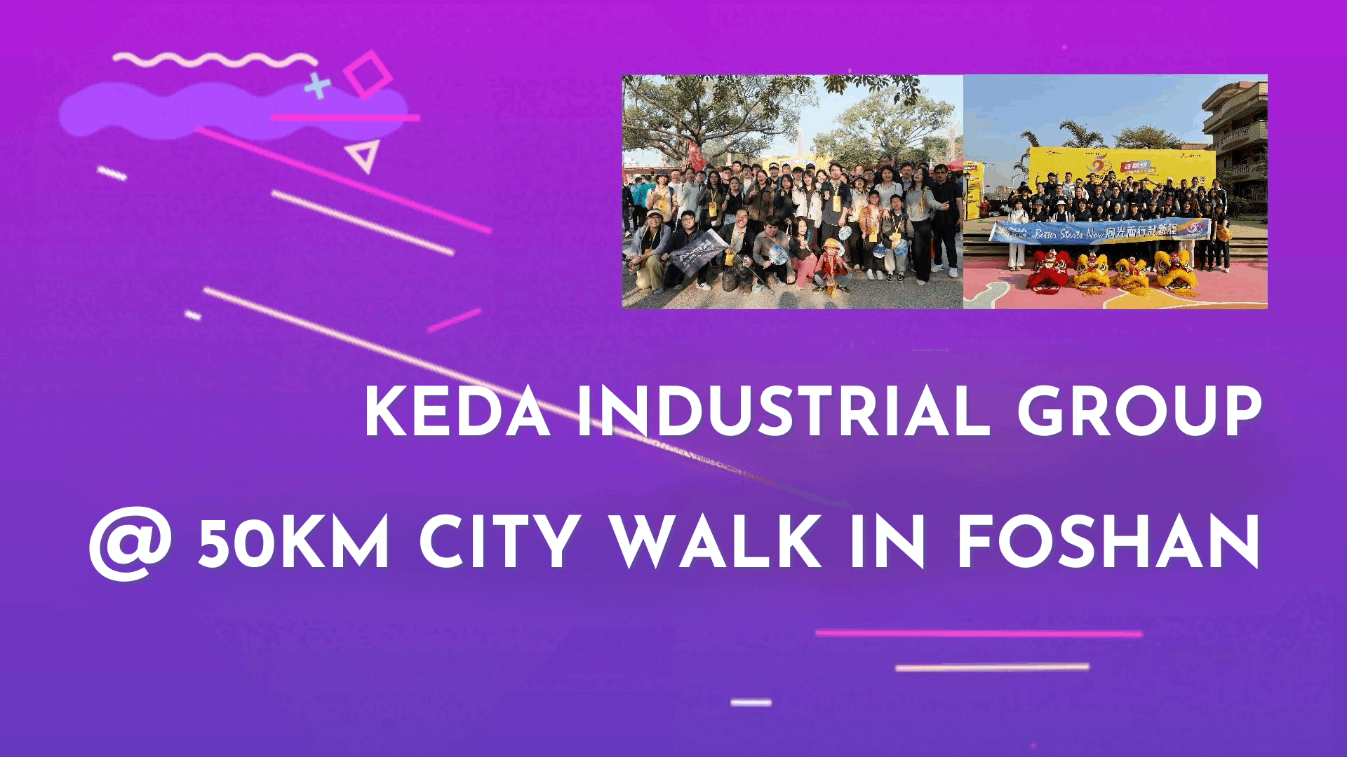 KEDA Industrial Group @50km City Walk in Foshan